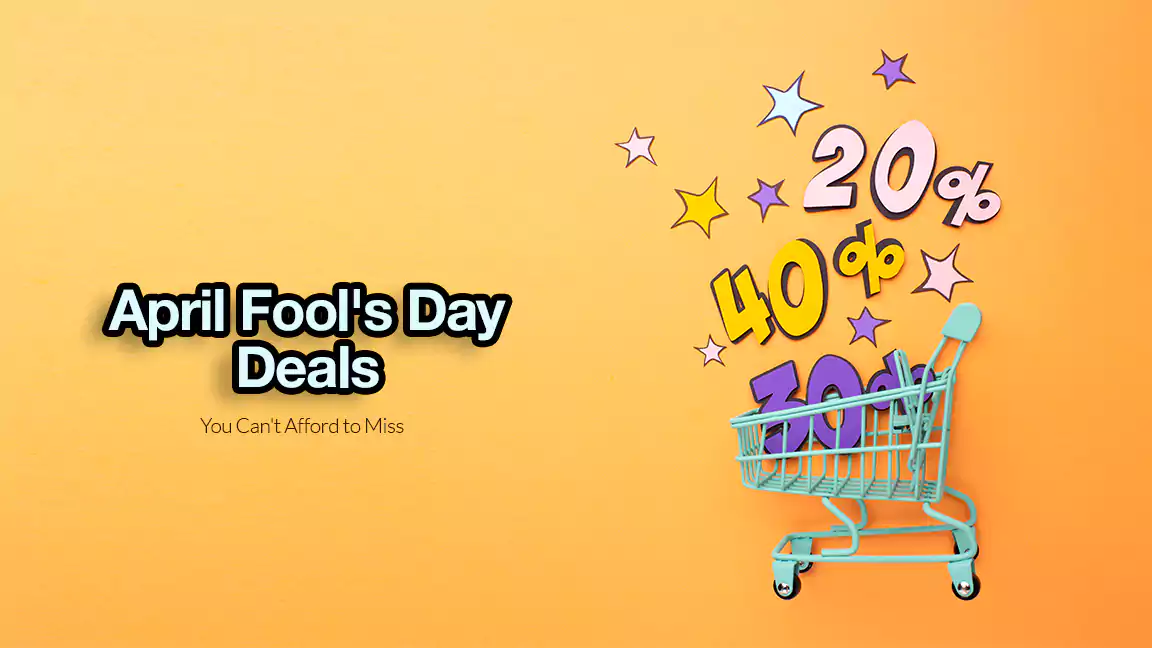 Foolish Savings - The Best April Fool's Day Deals You Can't Afford to Miss